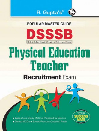 RGupta Ramesh DSSSB: Physical Education Teacher Recruitment Exam Guide English Medium